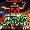 I Was An Atomic Mutant - predn CD obal